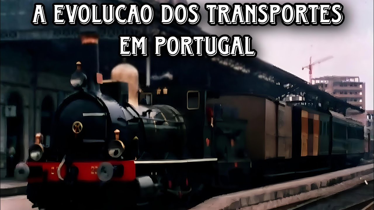 A Importância do Vapor na Evolução dos Transportes em Portugal – I Parte