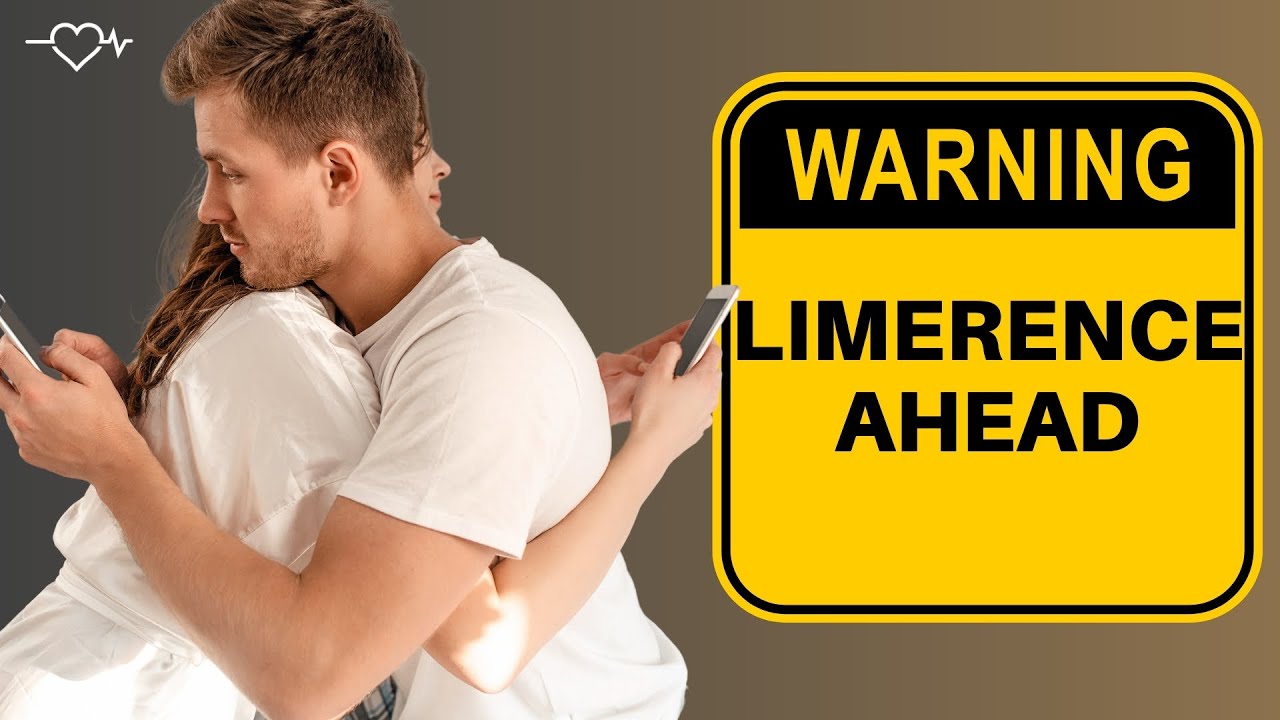 13 Warning Signs You Might Be In LIMERENCE