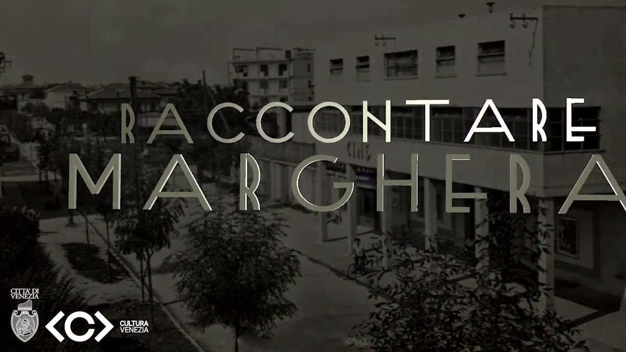 Raccontare Marghera