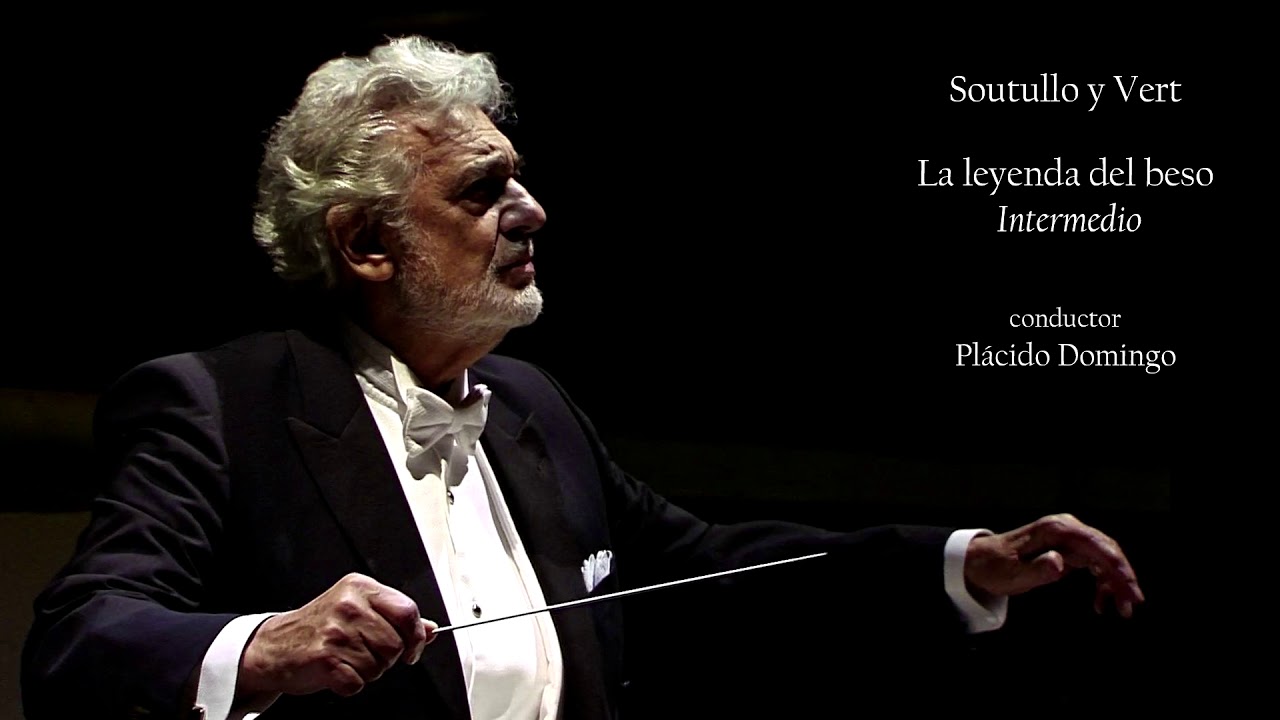 Soutullo y Vert: La leyenda del beso. Intermedio - Placido Domingo (Valencia 2017)