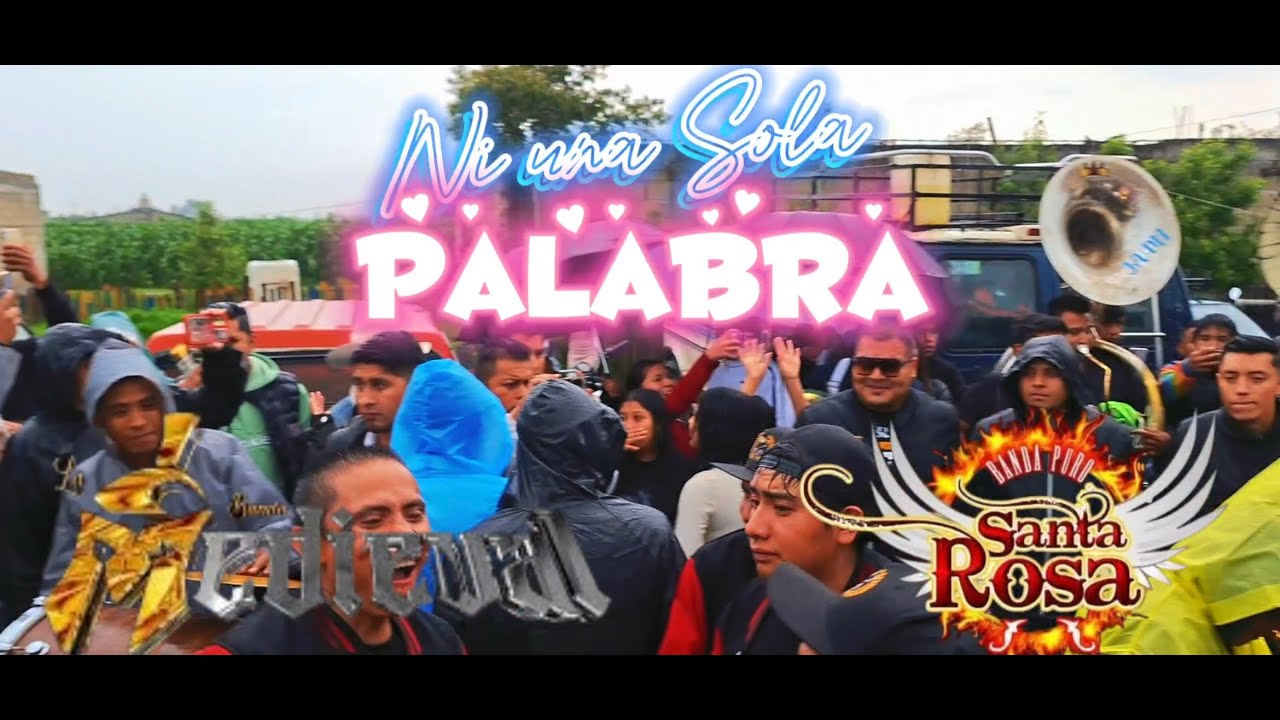 NI Una Sola Palabra Fusi&oacute;n Banda Puro Santa Rosa, Banda la Medieval San Andr&eacute;s Cuexcontitlan Toluca