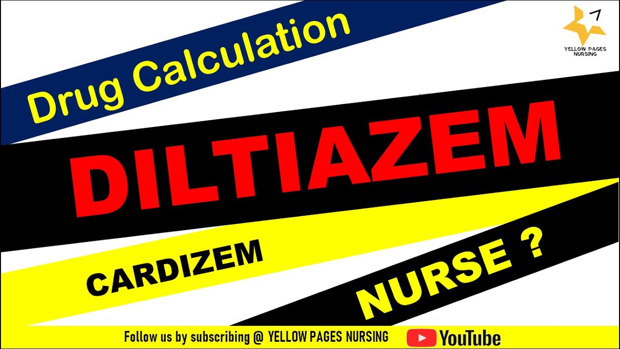 Diltiazem  drug calculation for Nurses | Drip calculation | CARDIZEM  infusion|