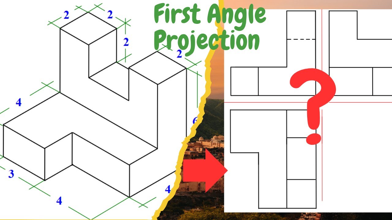 First Angle Projection of Objects Explained | Step-by-Step with Example (Engineering Graphics)