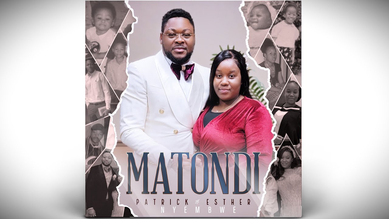 MATONDI - Patrick Nyembwe ft. Esther Nyembwe (Clip Officiel)