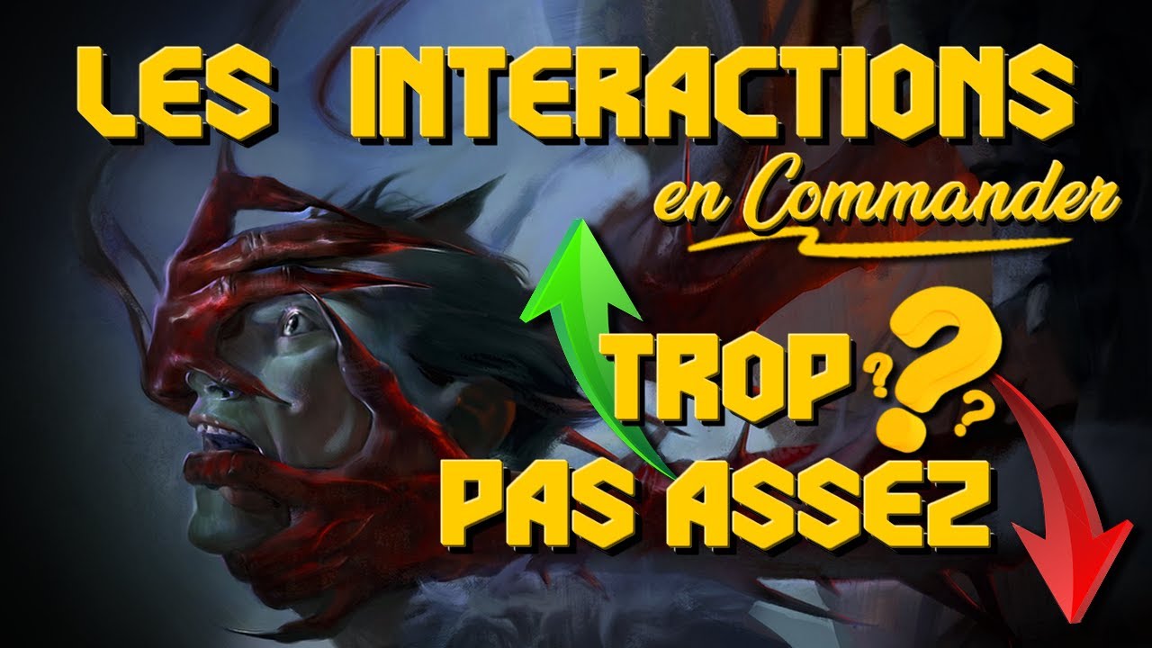 Combien de sorts d'INTERACTION faut-il jouer en Commander ?