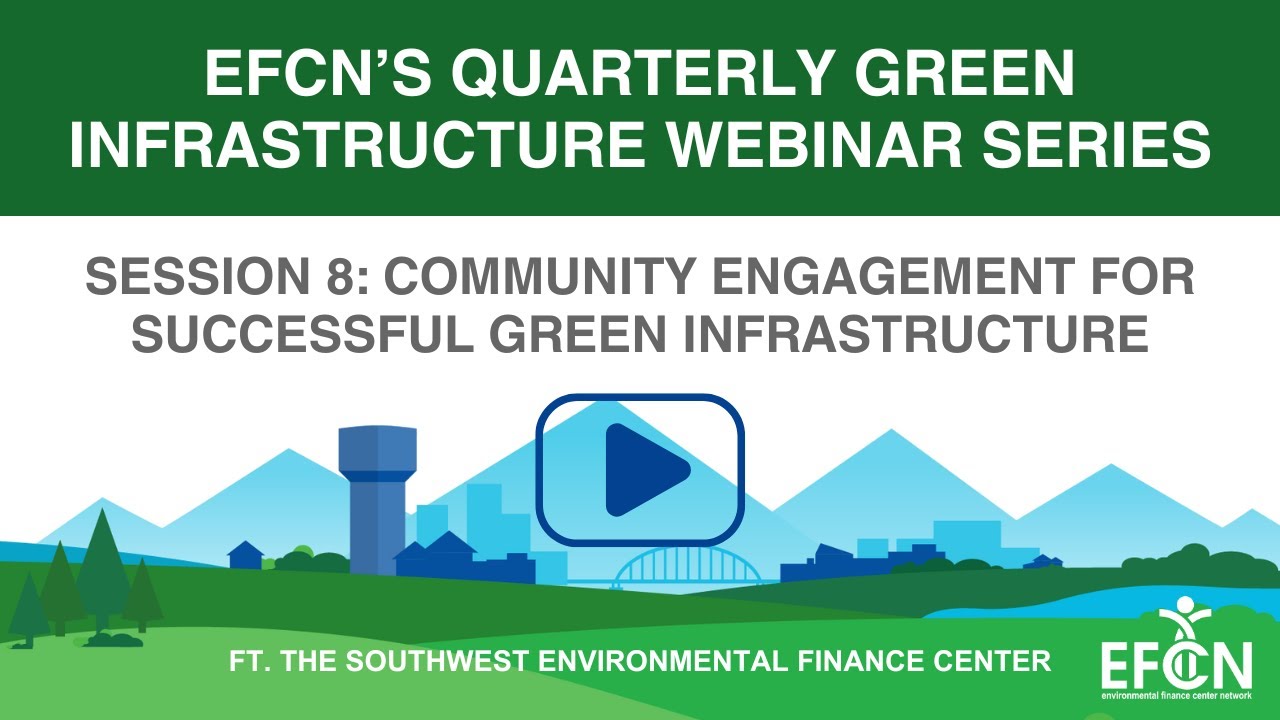 Green Infrastructure Webinar Series | Community Engagement for Successful Green Infrastructure
