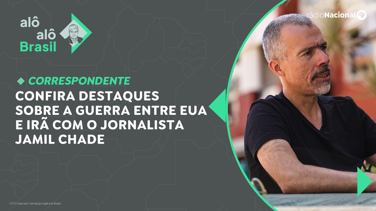 Confira destaques sobre a guerra entre EUA e Irã, com o jornalista Jamil Chade, no Alô Alô Brasil