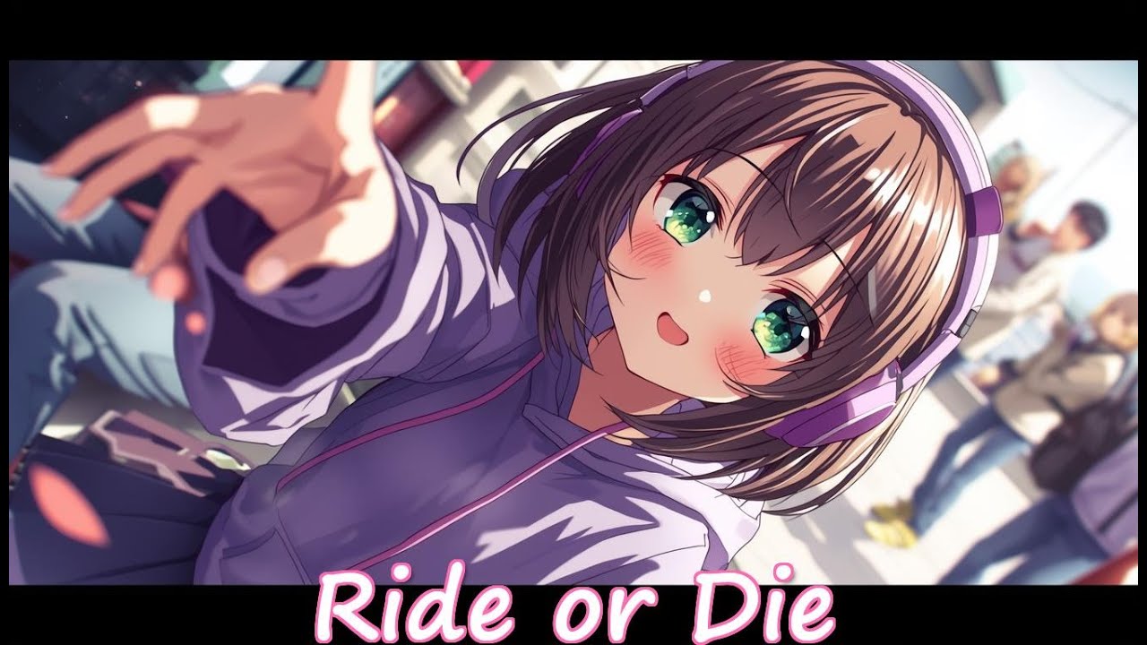NIGHTCORE - Ride or Die - (FEMALE VOCALS) #animemusic #nightcore