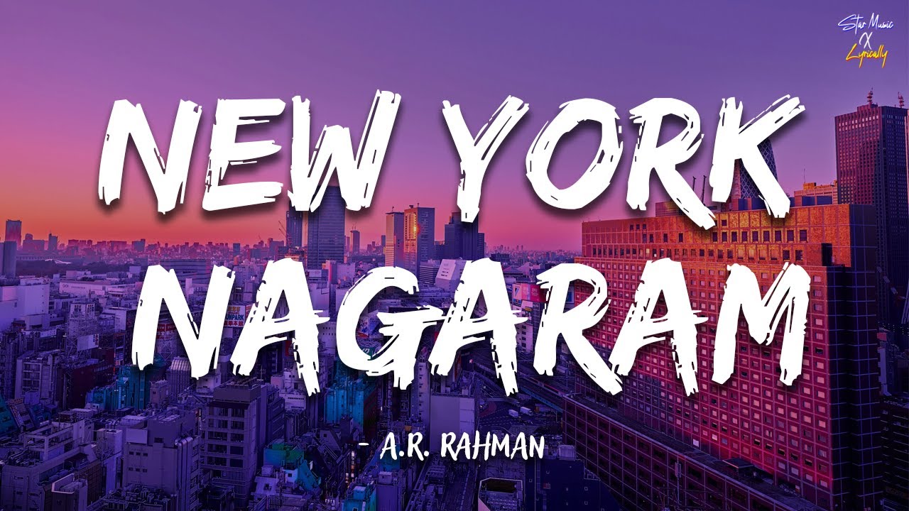 New York Nagaram (Lyrics Video) | Sillunu Oru Kadhal | Suriya | A.R. Rahman | Star Music X Lyrically