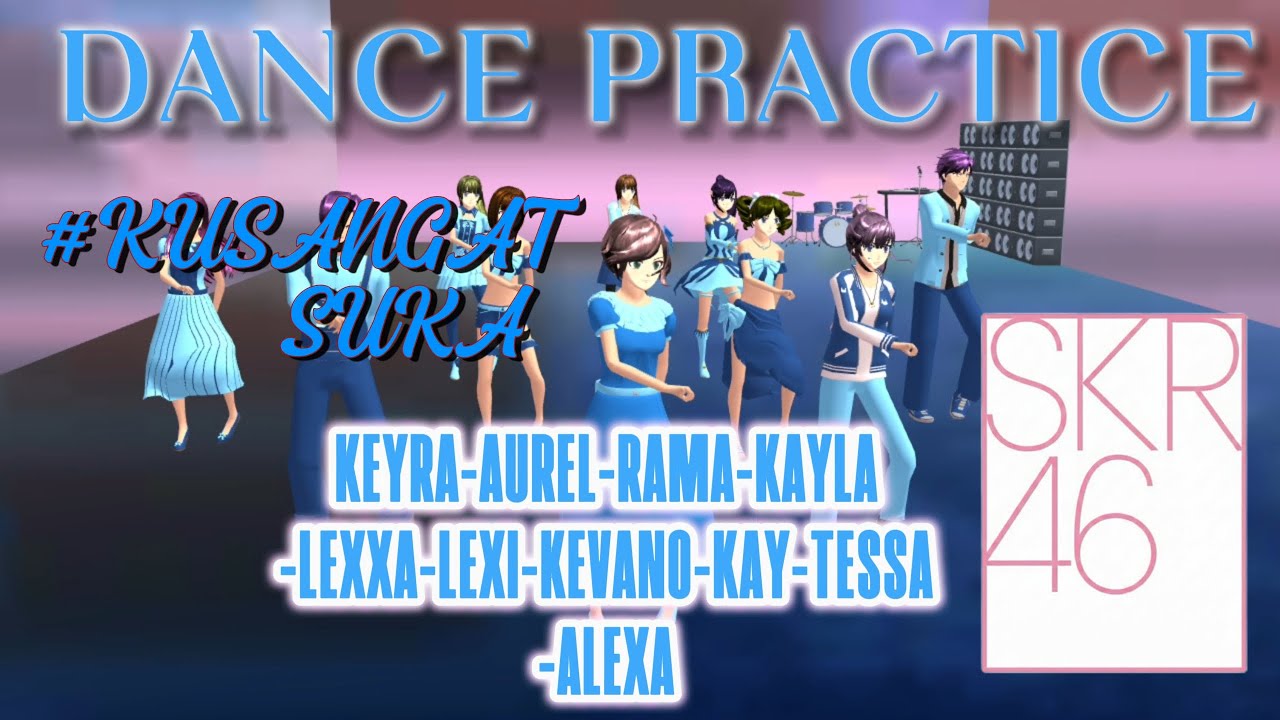 DANCE PRACTICE || #KUSANGATSUKA SKR46 || SAKURA SCHOOL SIMULATOR
