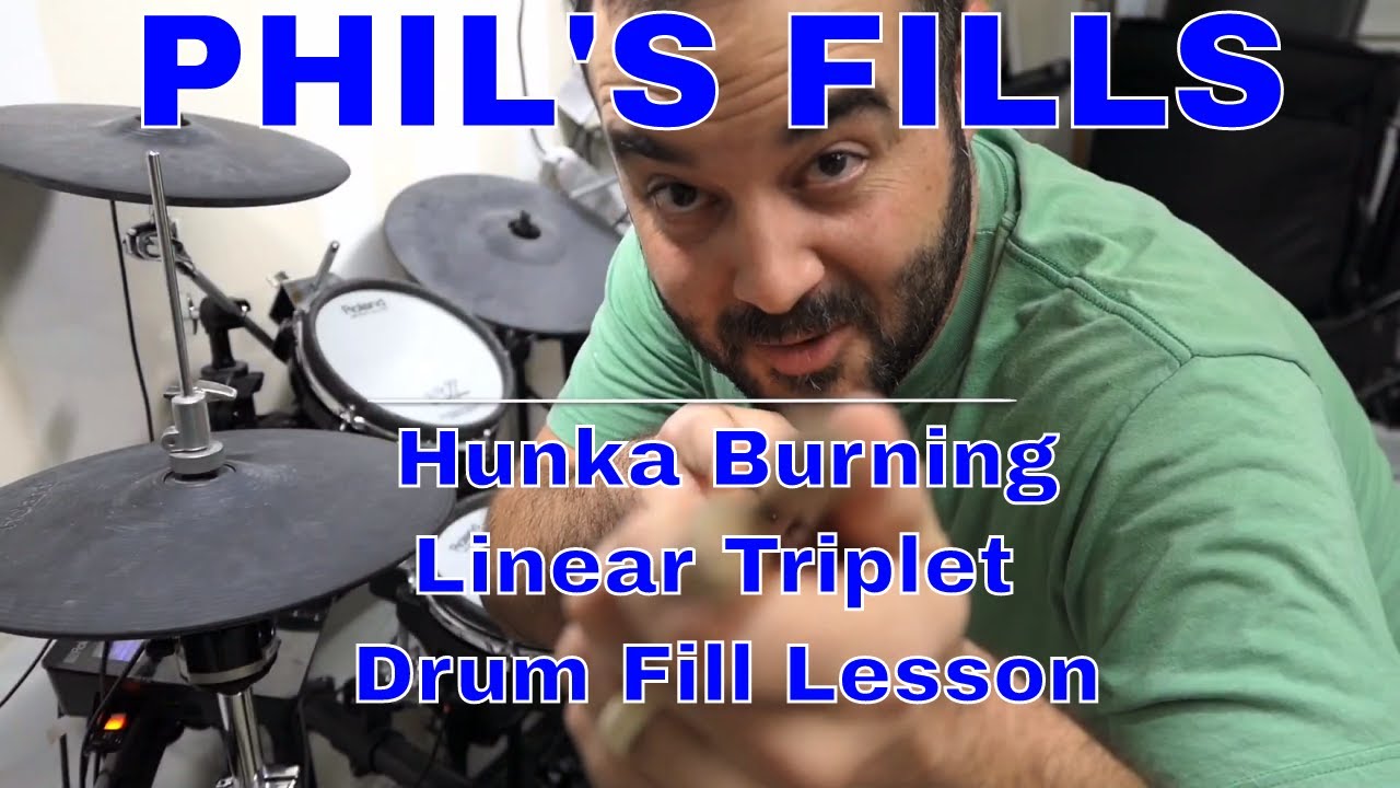 Phil's Fills - Hunka Burning Triplet Fill - Linear Triplet Drum Fill Lesson
