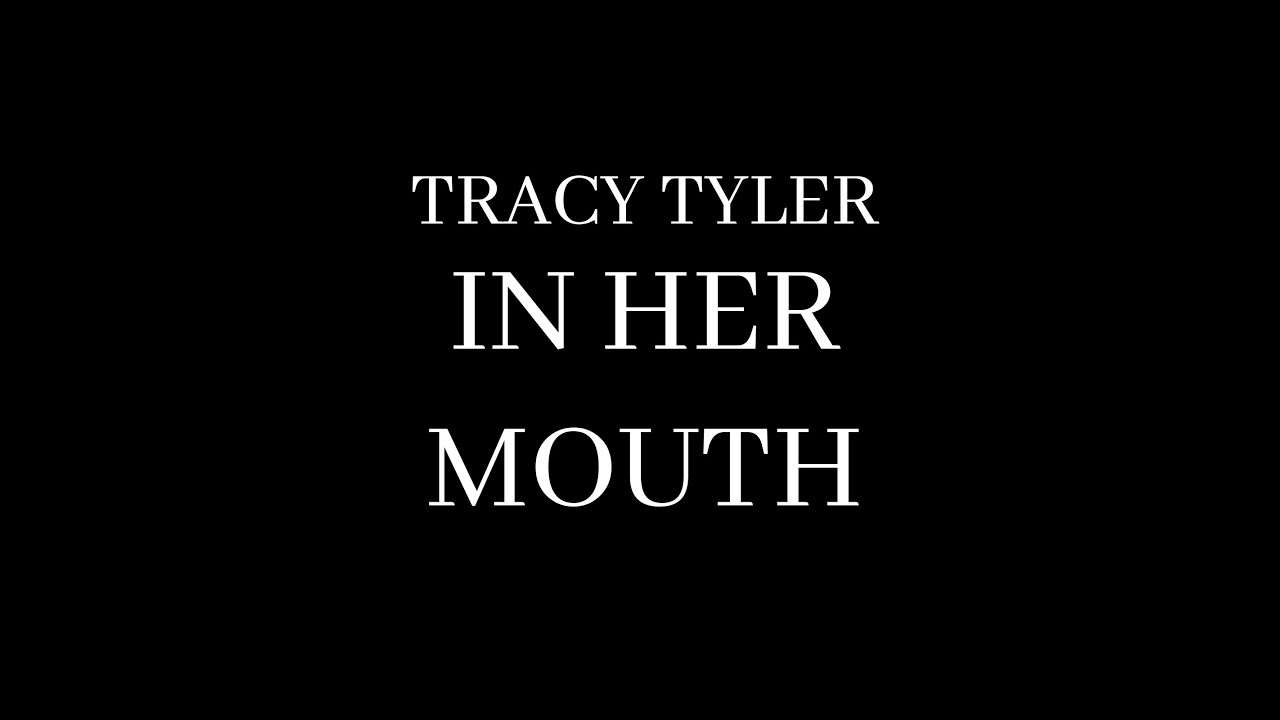 Tracy Tyler - In Her Mouth (Official Audio)