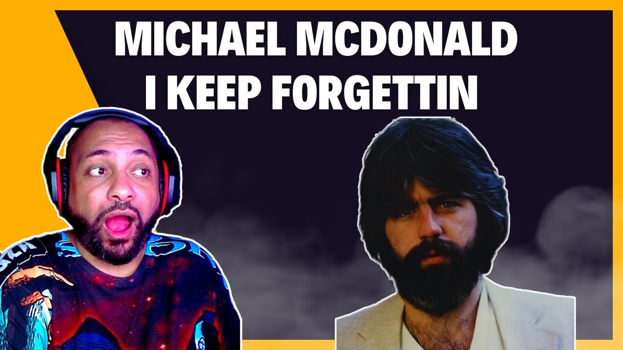 FIRST TIME REACTING TO | Michael McDonald - I Keep Forgettin'