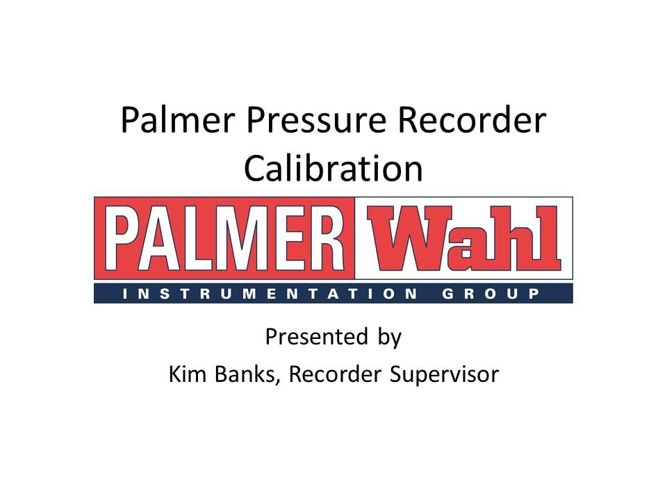 Calibrating a Palmer Pressure Recorder
