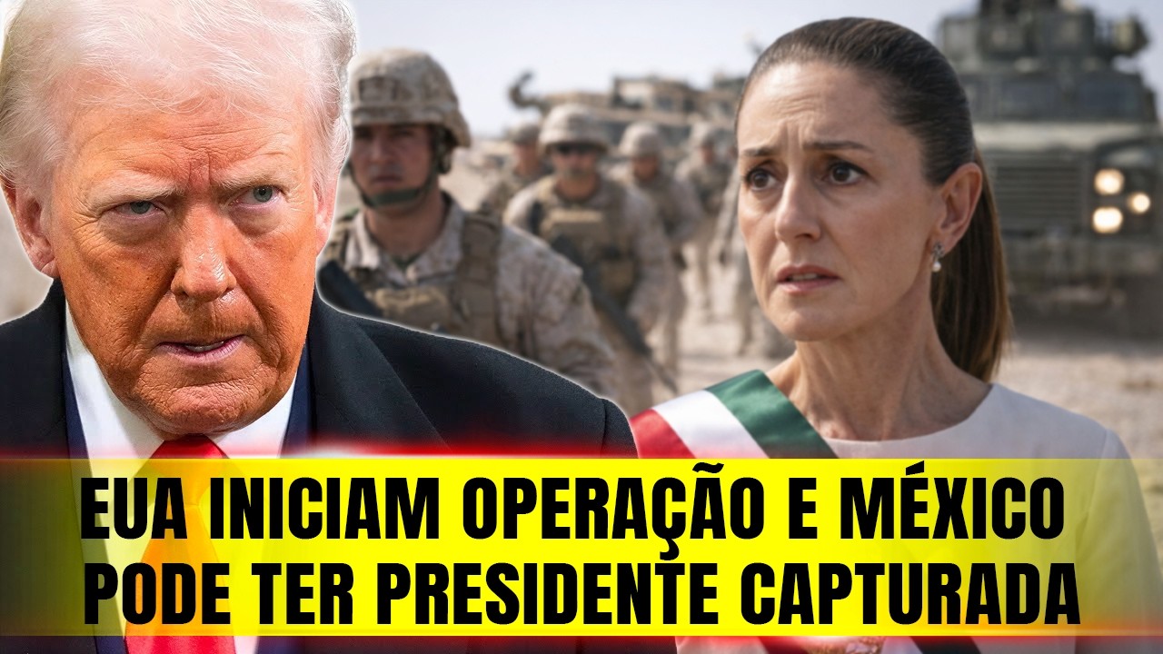 INÉDITO: EUA INICIAM OPERAÇÃO E MÉXICO PODE TER PRESIDENTE CAPTURADA