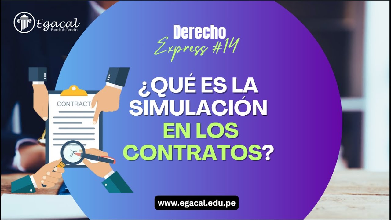 &iquest;Qu&eacute; es la simulaci&oacute;n en los contratos? - Civil - Derecho Express14