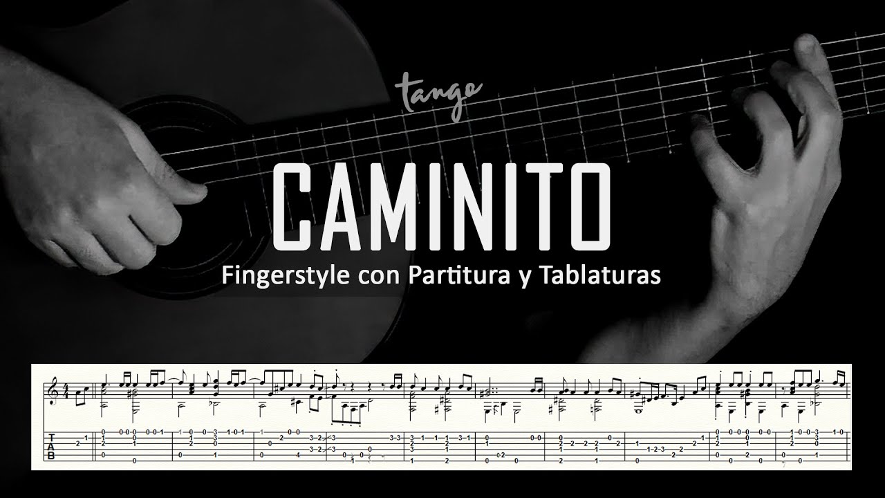 Caminito (tango) ▶ Guitarra solista fingerstyle + partitura/tablatura