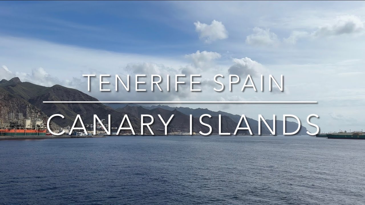 Tenerife Canary Islands | Transatlantic Cruise Port Stop | Santa Cruise | Travel and Cruise Tips