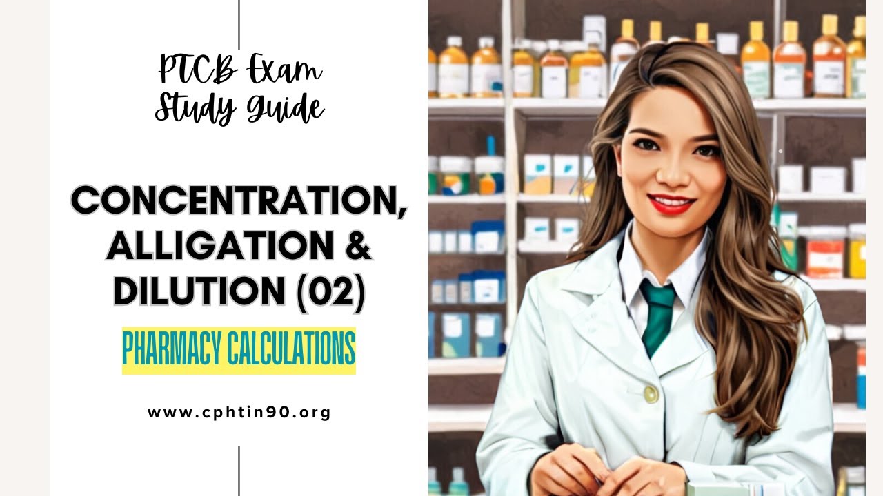Concentration, Alligation, and Dilution for the PTCB Exam