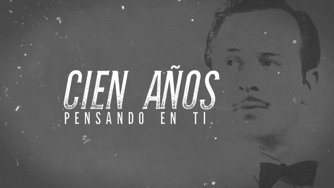 Cien a&ntilde;os... Pensando en ti - Pedro Infante