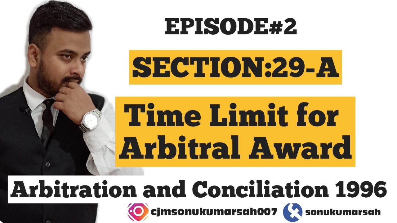 Section 29-A Time Limit for Arbitral Award : Arbitration and Conciliation Act 1996