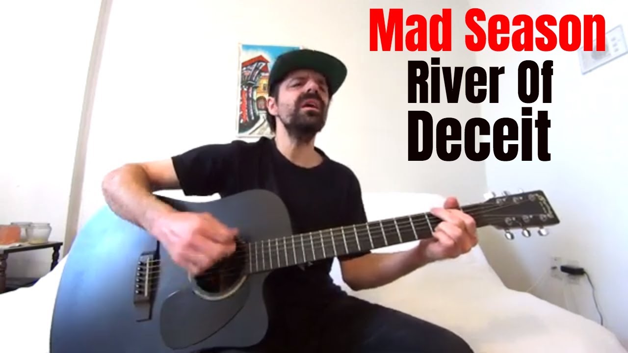 River of Deceit - Mad Season [Acoustic Cover by Joel Goguen]