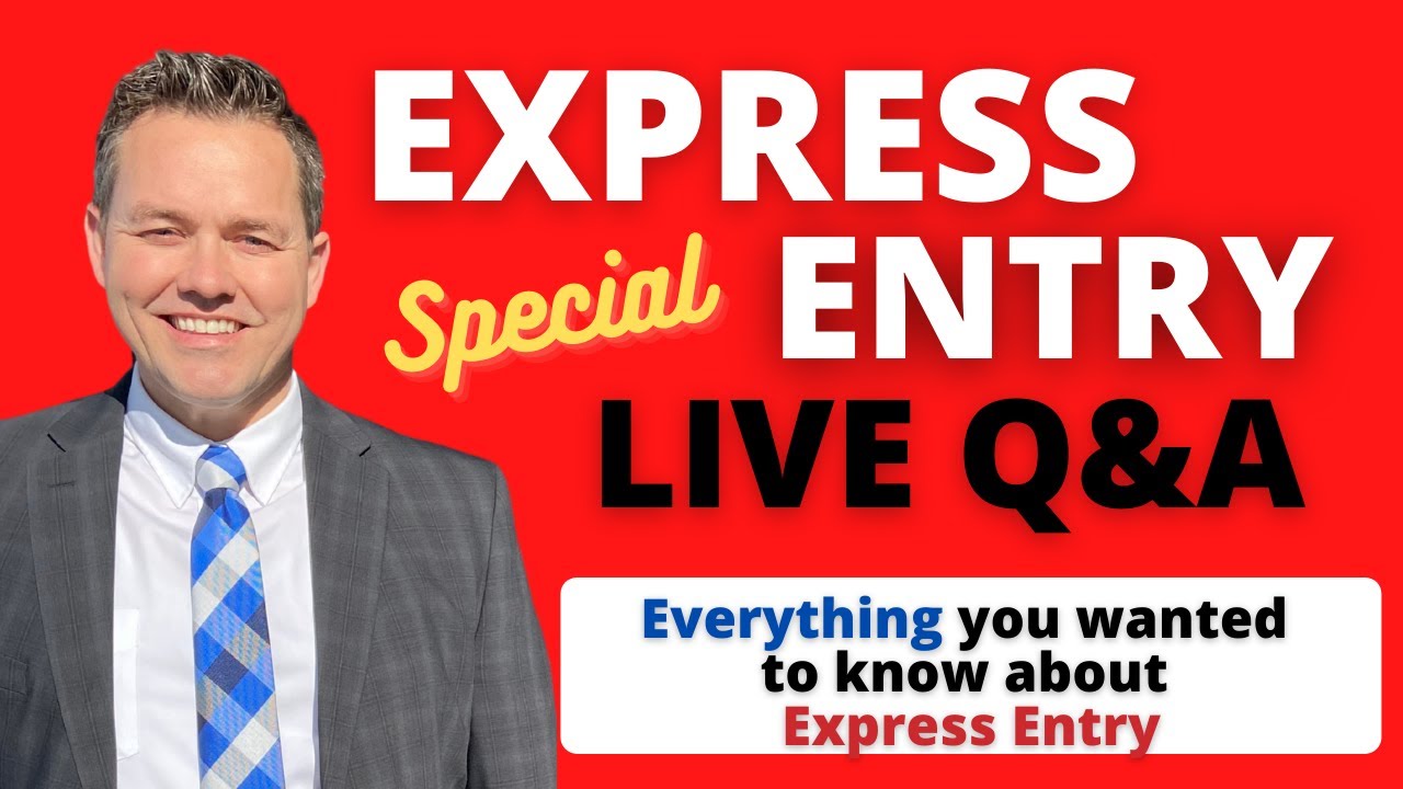 EXPRESS ENTRY 2021 - SPECIAL LIVE Q&A