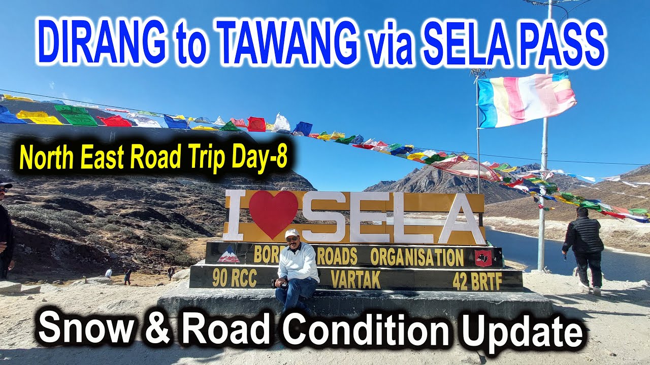 DIRANG TO TAWANG via SELA PASS !! Camper Car  Road Trip Day 8 !! Snow & Road Condition Update