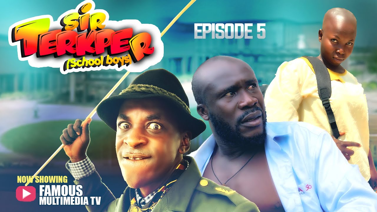 SIR TERKPER EP 5 FT AKABENEZER | OPOKU | LEILA | FLATELO | YAW DABO | ATASA | KE