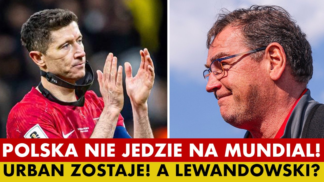 DYMY! POLSKA NIE ZAGRA NA MUNDIALU! BŁĘDY PIŁKARZY, SĘDZIEGO I URBANA. CO ZROBI LEWANDOWSKI?