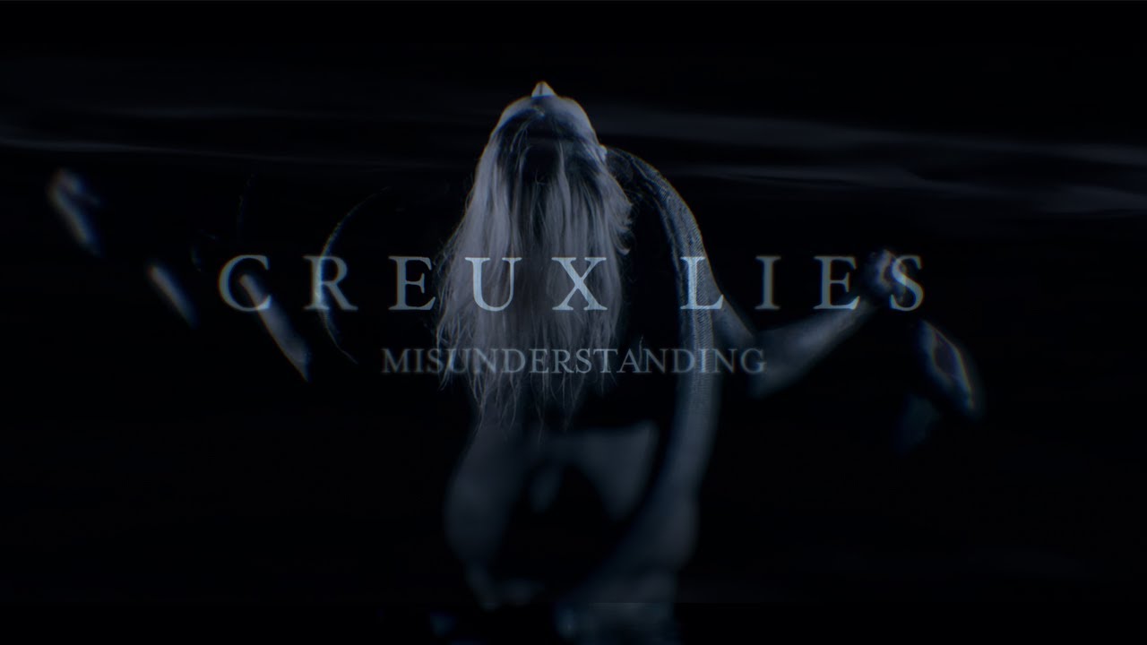 CREUX LIES - MISUNDERSTANDING (Official Video)