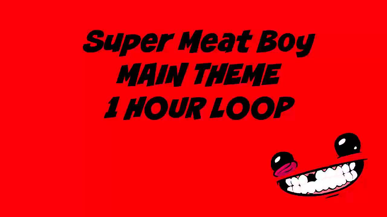 Super Meat Boy Main Theme 1 Hour Loop