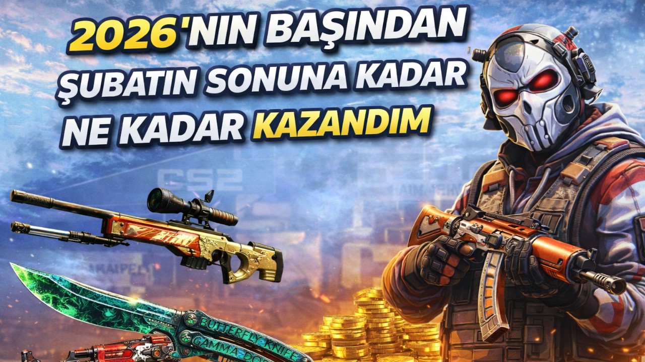 2 Ayda CS2 Skin Ticareti Yaparak Ne Kadar Kazandım? | 2026!