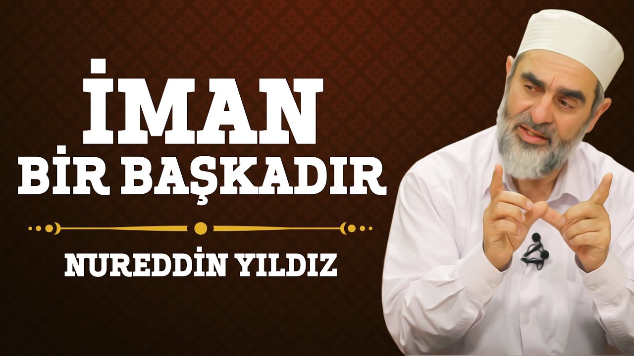 170) İman Bir Başkadır - Nureddin Yıldız - (Hayat Rehberi) - Sosyal Doku Vakfı
