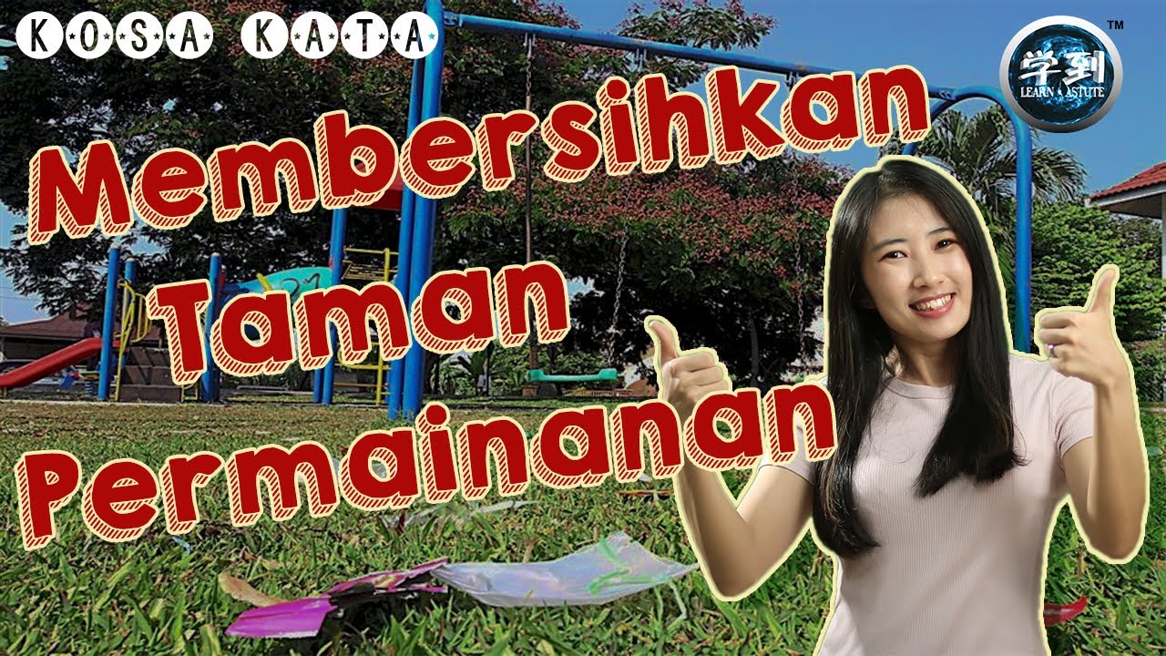 【KOSA KATA BM】 Membersihkan Taman Permainan |【学到】| ANGELIA