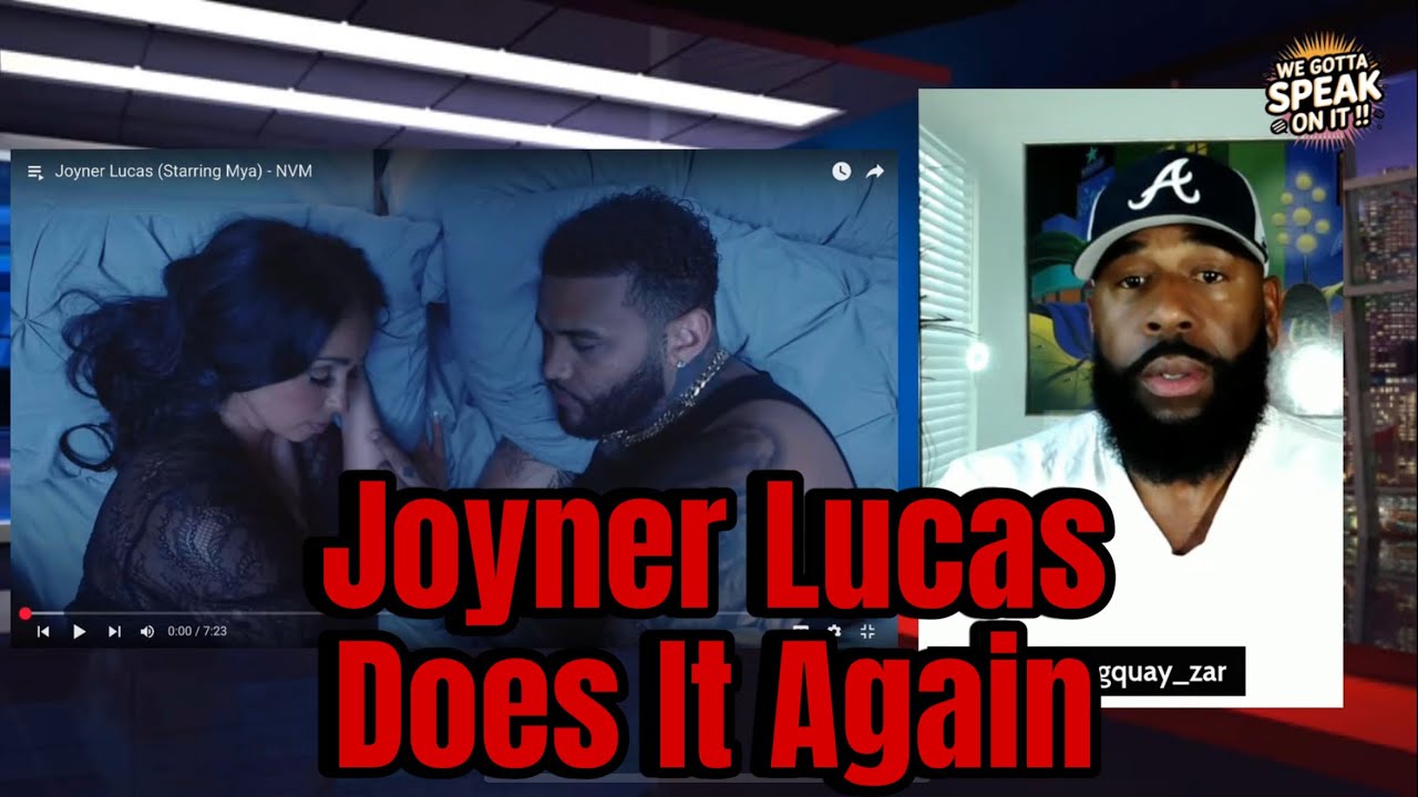Joyner Lucas is the BEST STORY TELLER OF ALL TIME | Joyner Lucas (starring Mya) - NVM (my reaction)
