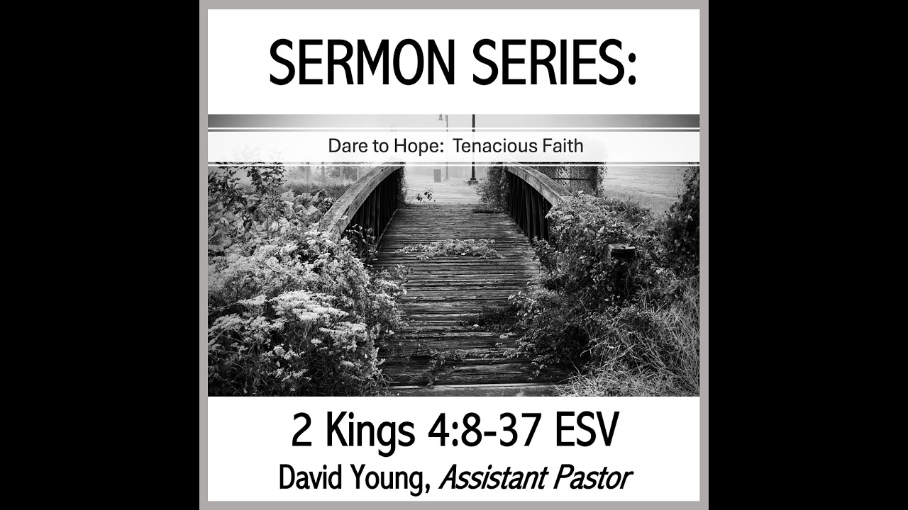 2 Kings 4:8-37 - Beyond Glory - Our Resurrection Hope