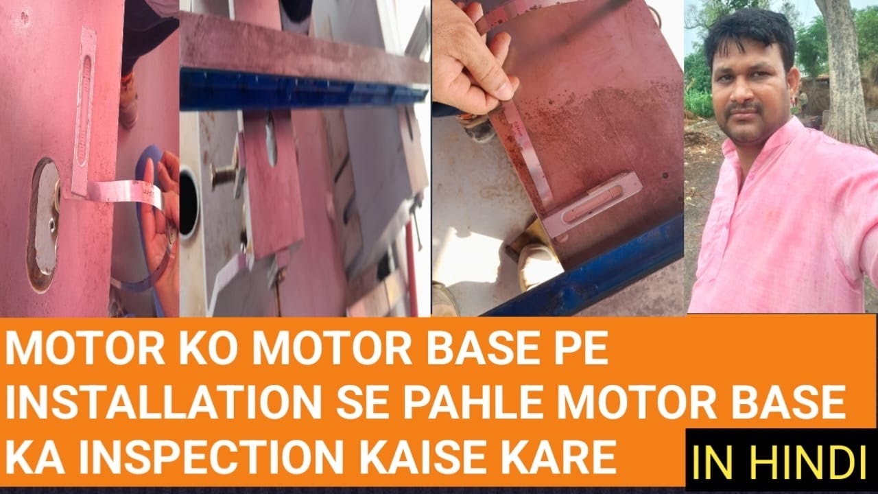 #Motor base inspection Kaise karate Hai Usme Kya Kya karate Hai Hindi || In Details Video 2023