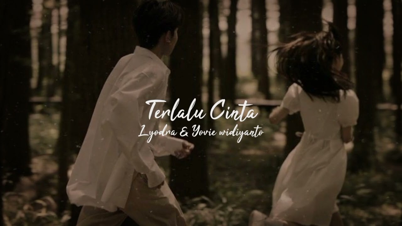 Terlalu Cinta - Lyodra dan Yovie widiyanto ( slowed + reverb )