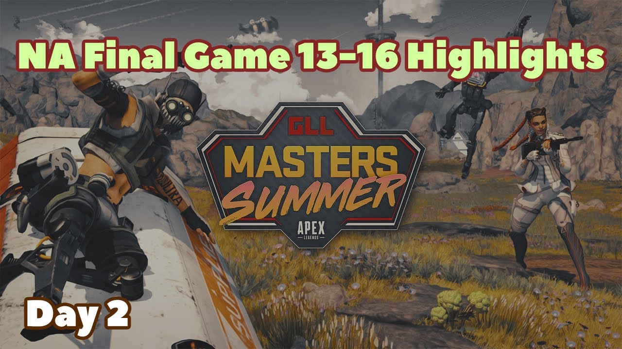 GLL Masters Summer NA League Finals Day 2 Game 13-16 Highlights | Apex Legends