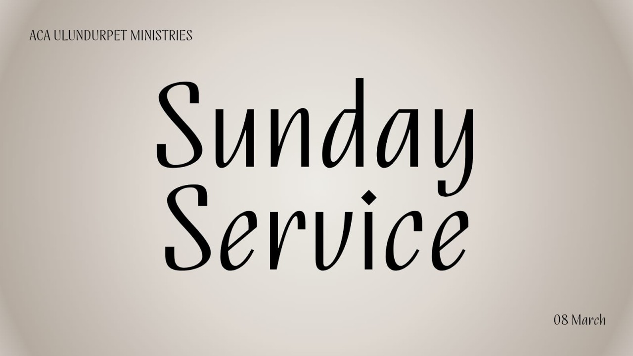 ACA ulundurpet Sunday Service (ஞாயிறு ஆராதனை) 08/03/2026 ll