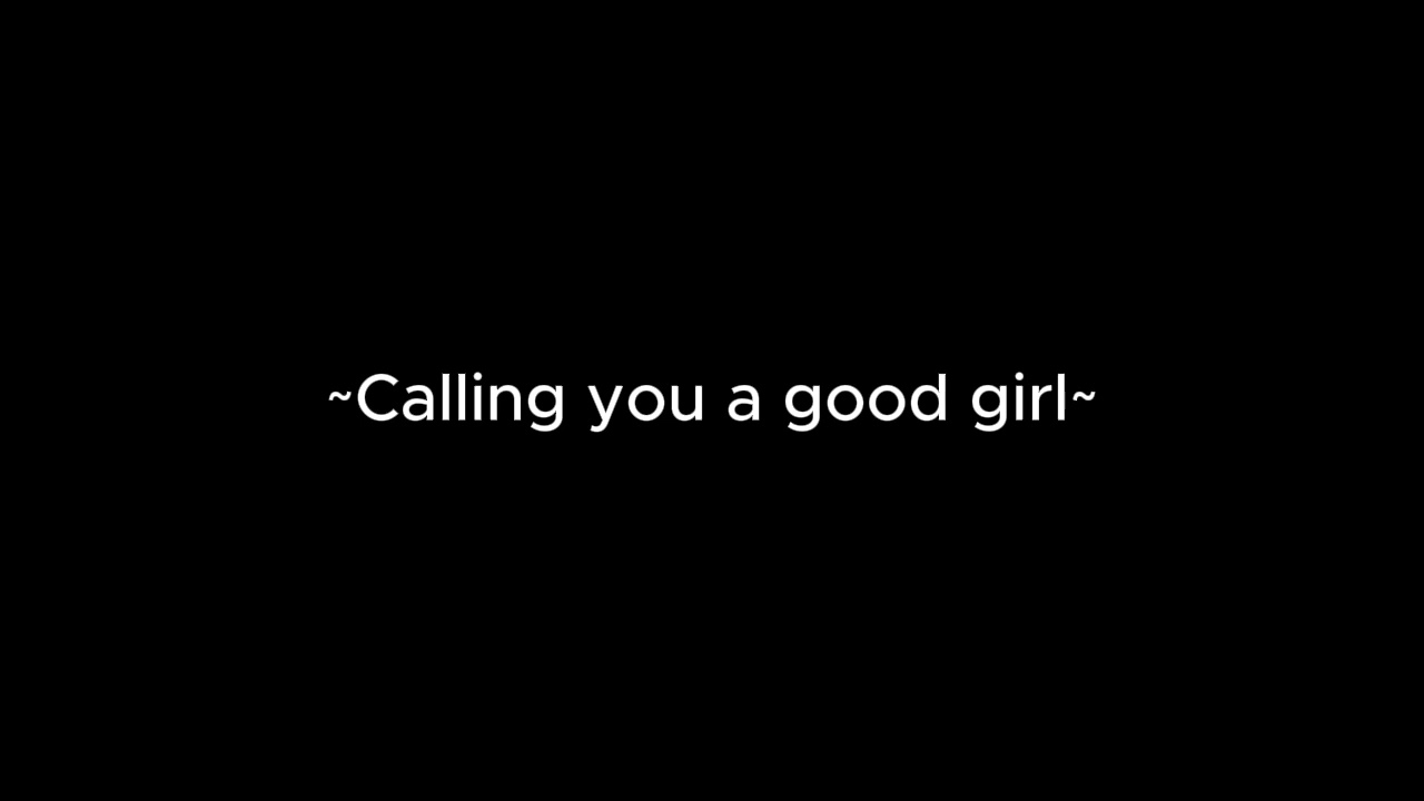 Calling you a good girl [m4f] [ASMR] [praise] [whispered]