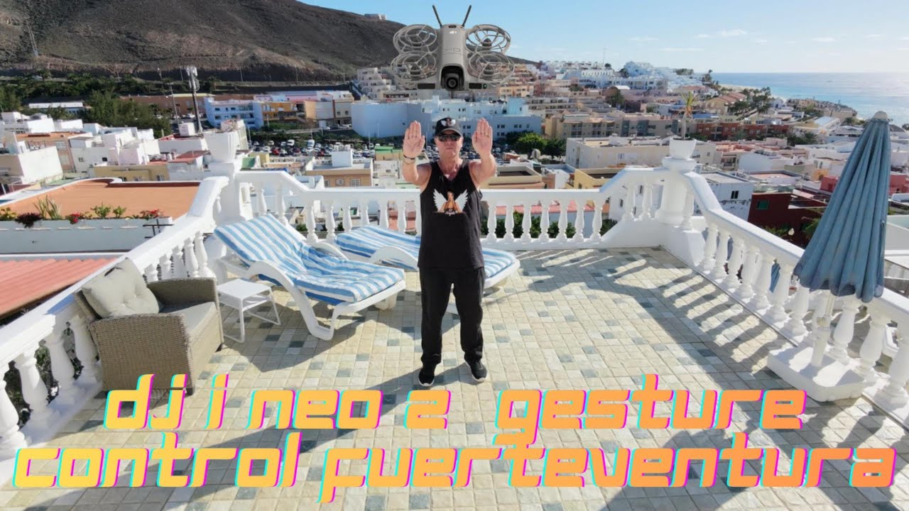 DJI Neo 2 Gesture Control Fuerteventura