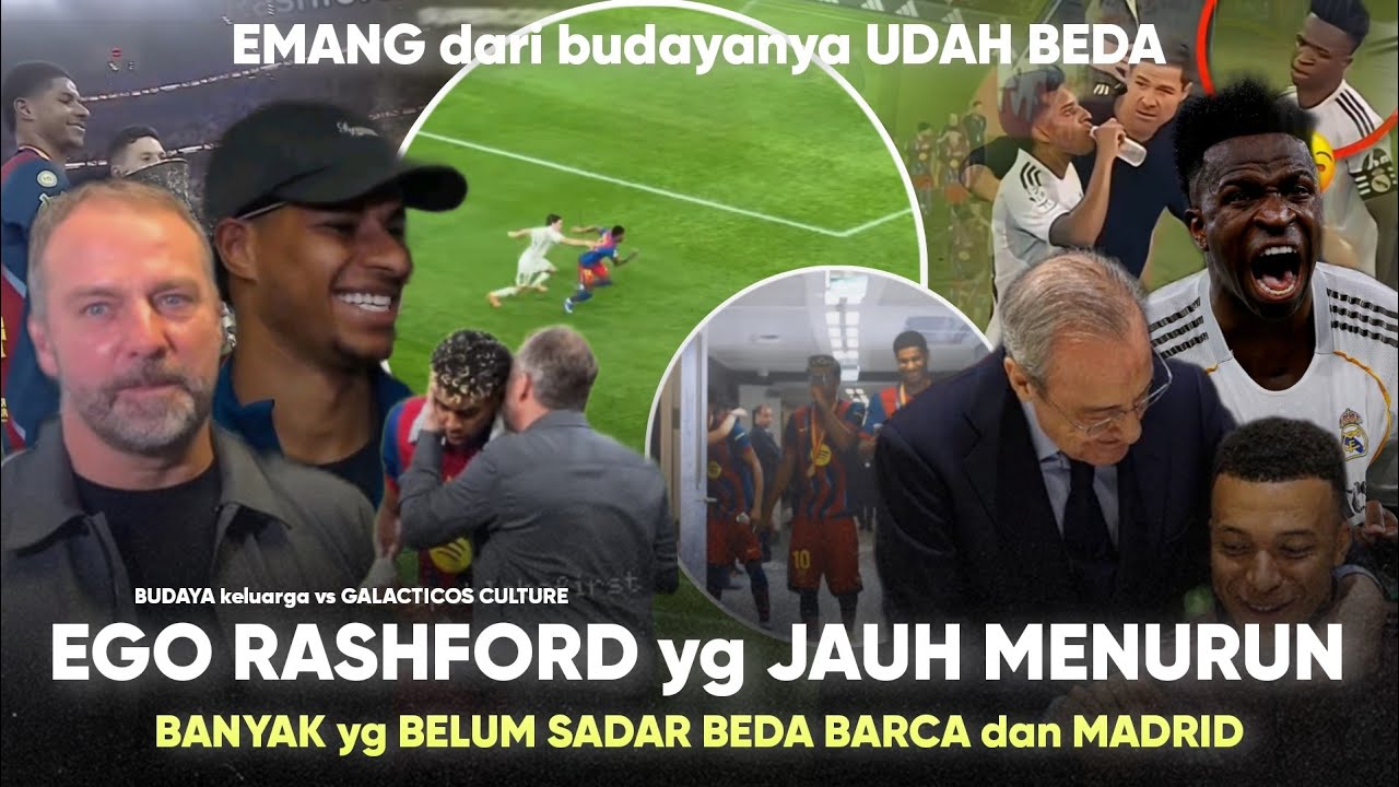Di BARCA Rashford saja turun EGONYA! &ldquo;Tapi di MADRID : ada Galactico Culture&rdquo; Ini RAHASIA DAPURnya