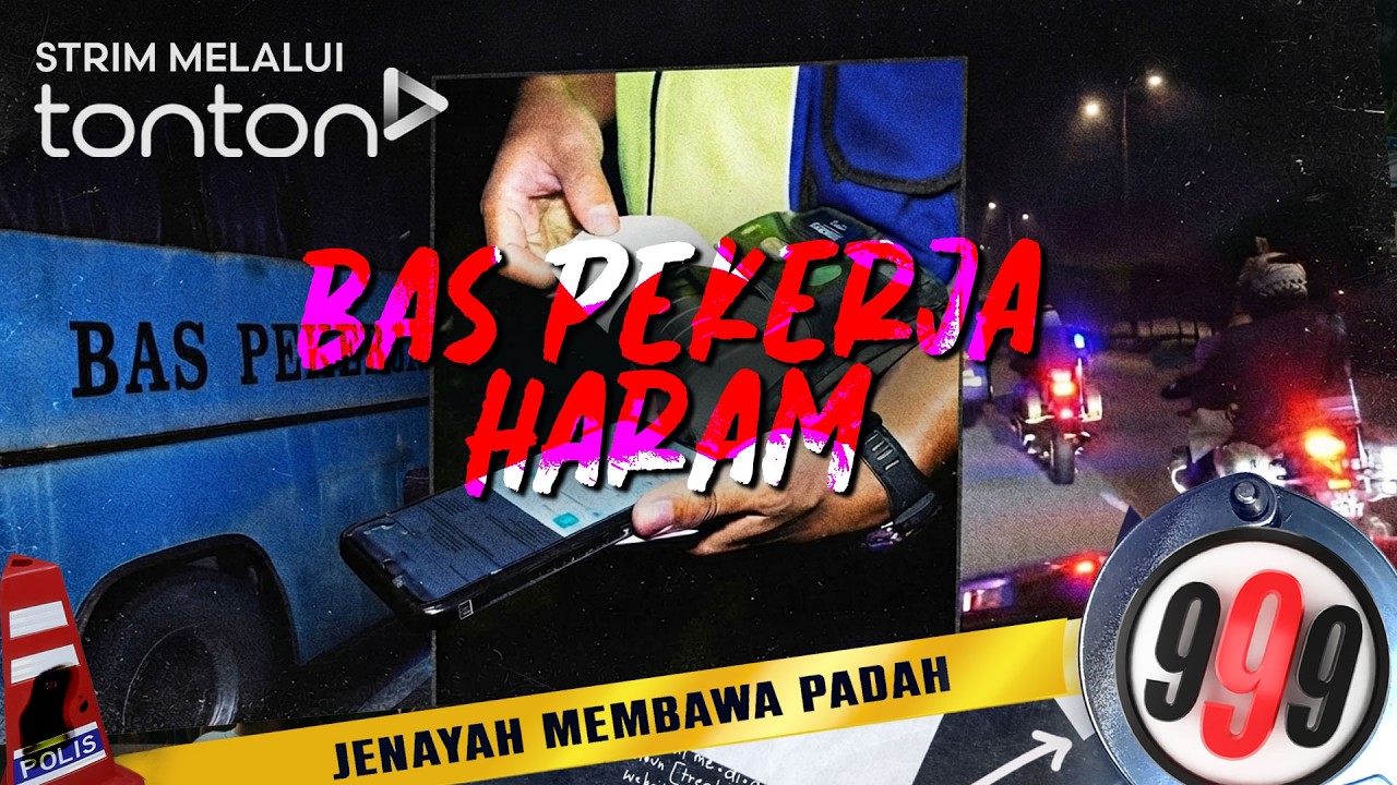 [FULL] 999 (2026) | 1 Sep - Bas Pekerja Haram | Tonton