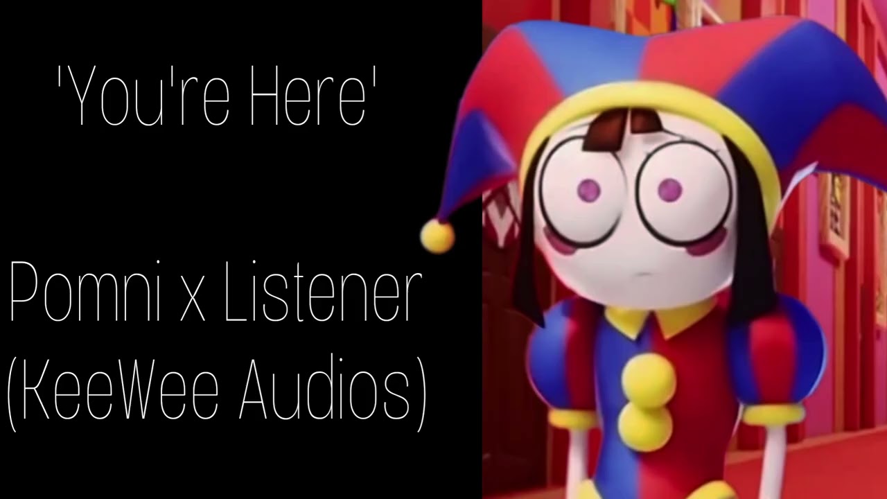 'You're Here' Pomni x Listener Comfort for Purpose [F4A] (ASMR) (TADC)