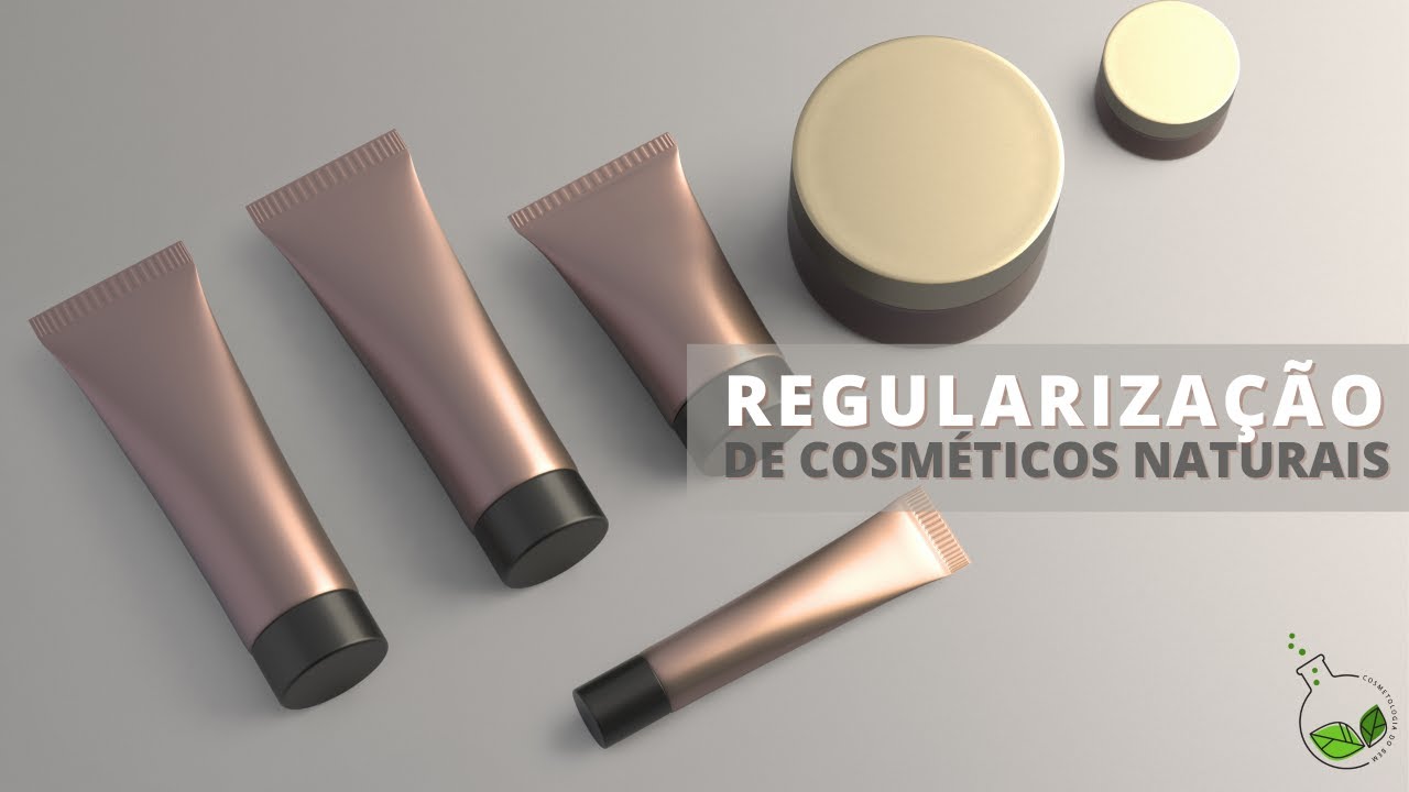 Cosméticos Naturais e sua regularização