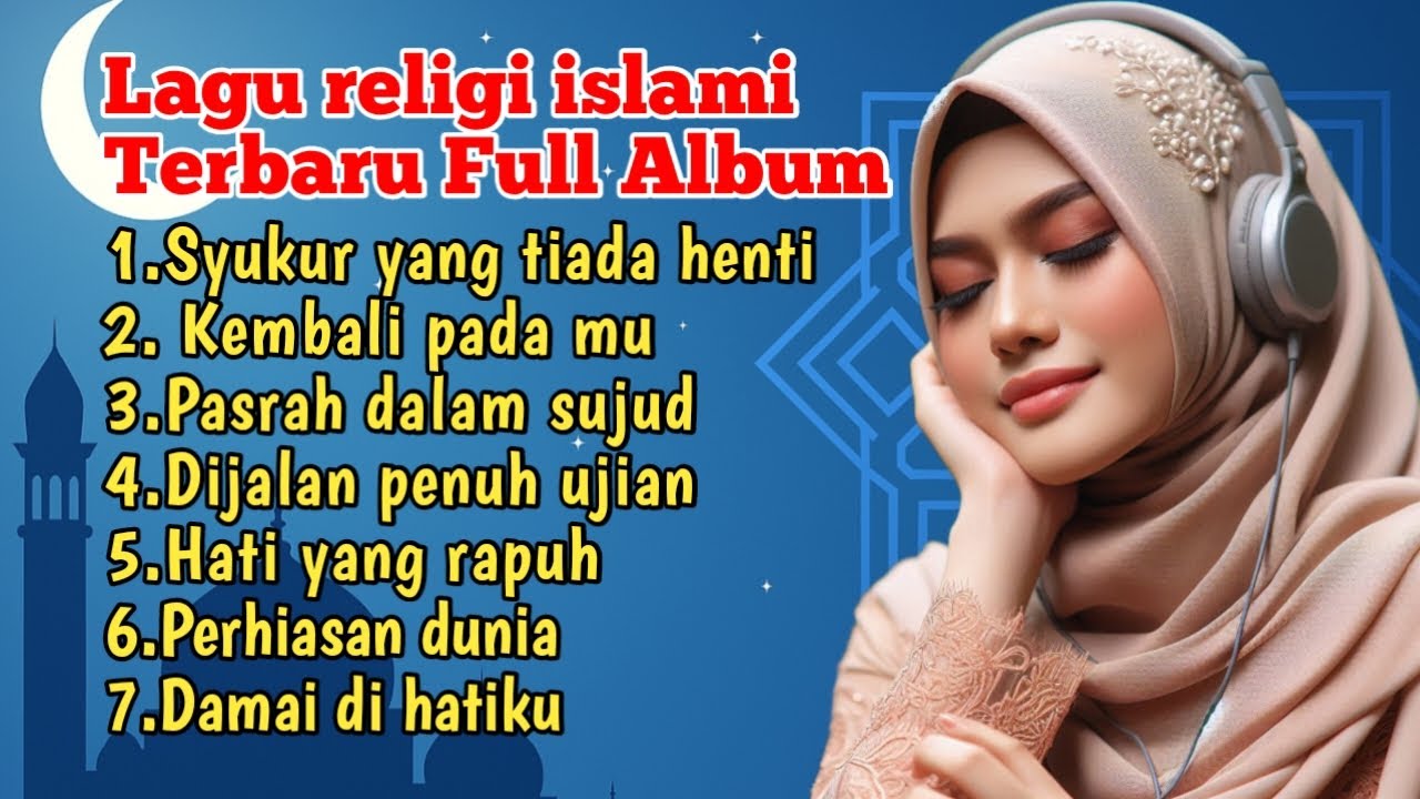 Kumpulan lagu religi islami menenangkan Hati full album 