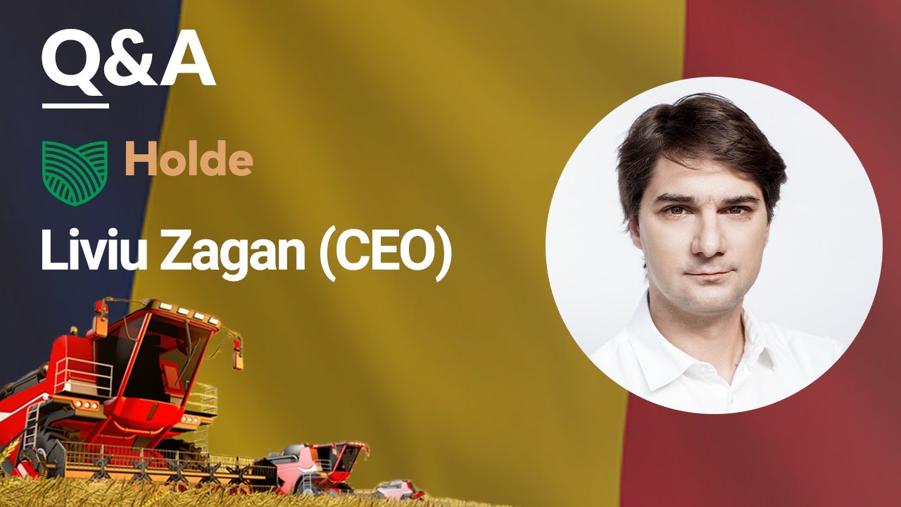 Holde Agri Invest: Q&A cu Liviu Zagan (CEO)
