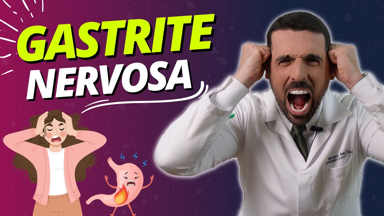GASTRITE NERVOSA e GASTRITE EMOCIONAL: Causas, Sintomas e Melhores Formas de Tratamento.